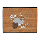 Shave The Whales - Funny Novelty Doormat