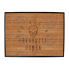 You Are My Favourite Human - Funny Novelty Doormat