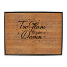 Too Glam To Give A Damn - Funny Novelty Doormat