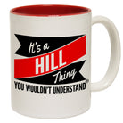 123t New It's A Hill Thing You Wouldn't Understand Funny Mug, 123t Mugs