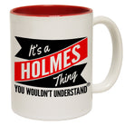 123t New It's A Holmes Thing You Wouldn't Understand Funny Mug, 123t Mugs
