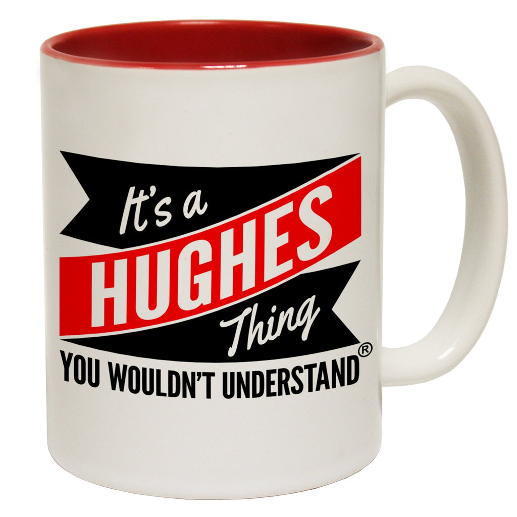 123t New It's A Hughes Thing You Wouldn't Understand Funny Mug, 123t Mugs