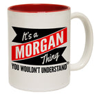 123t New It's A Morgan Thing You Wouldn't Understand Funny Mug, 123t Mugs