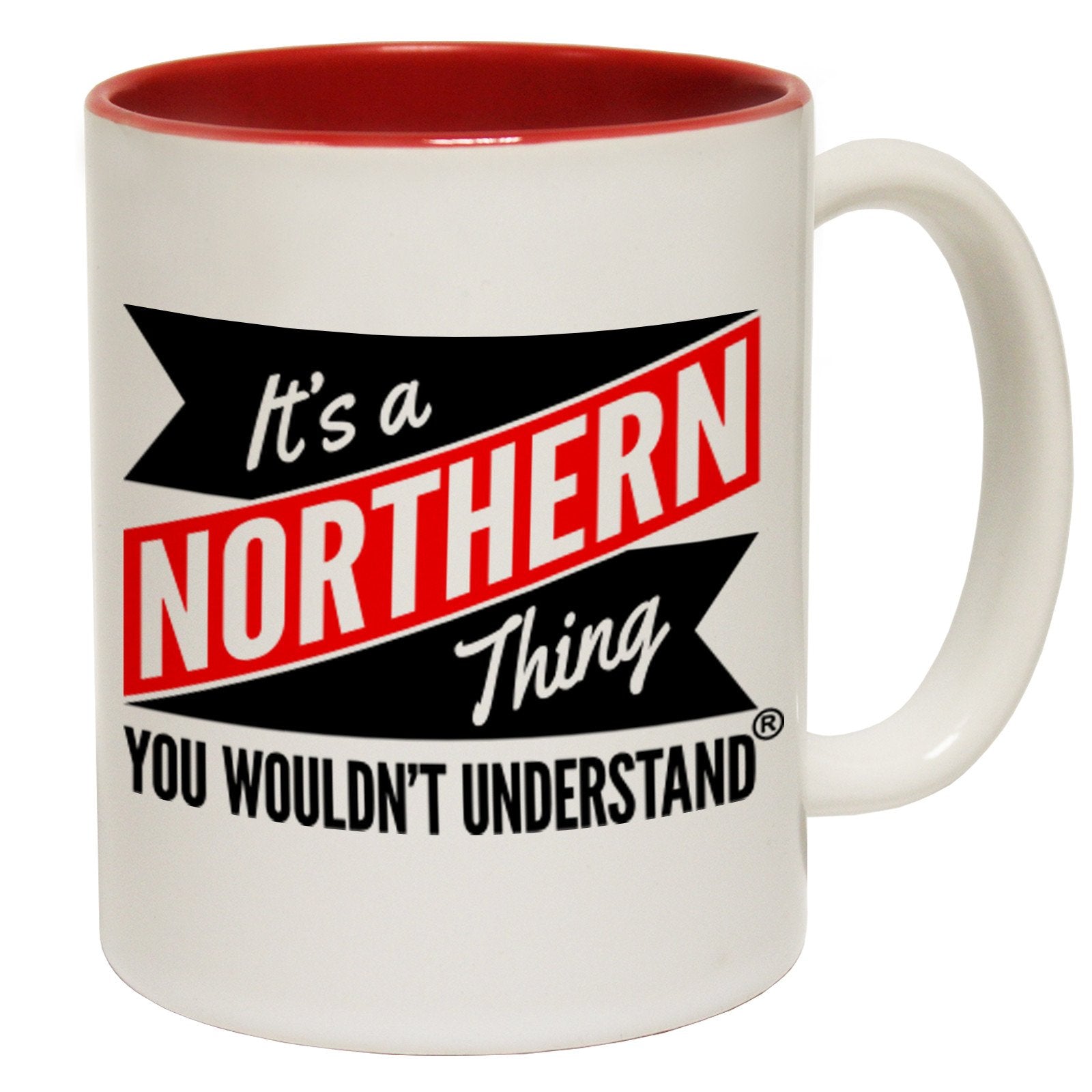 123t New It's A Northern Thing You Wouldn't Understand Funny Mug, 123t Mugs