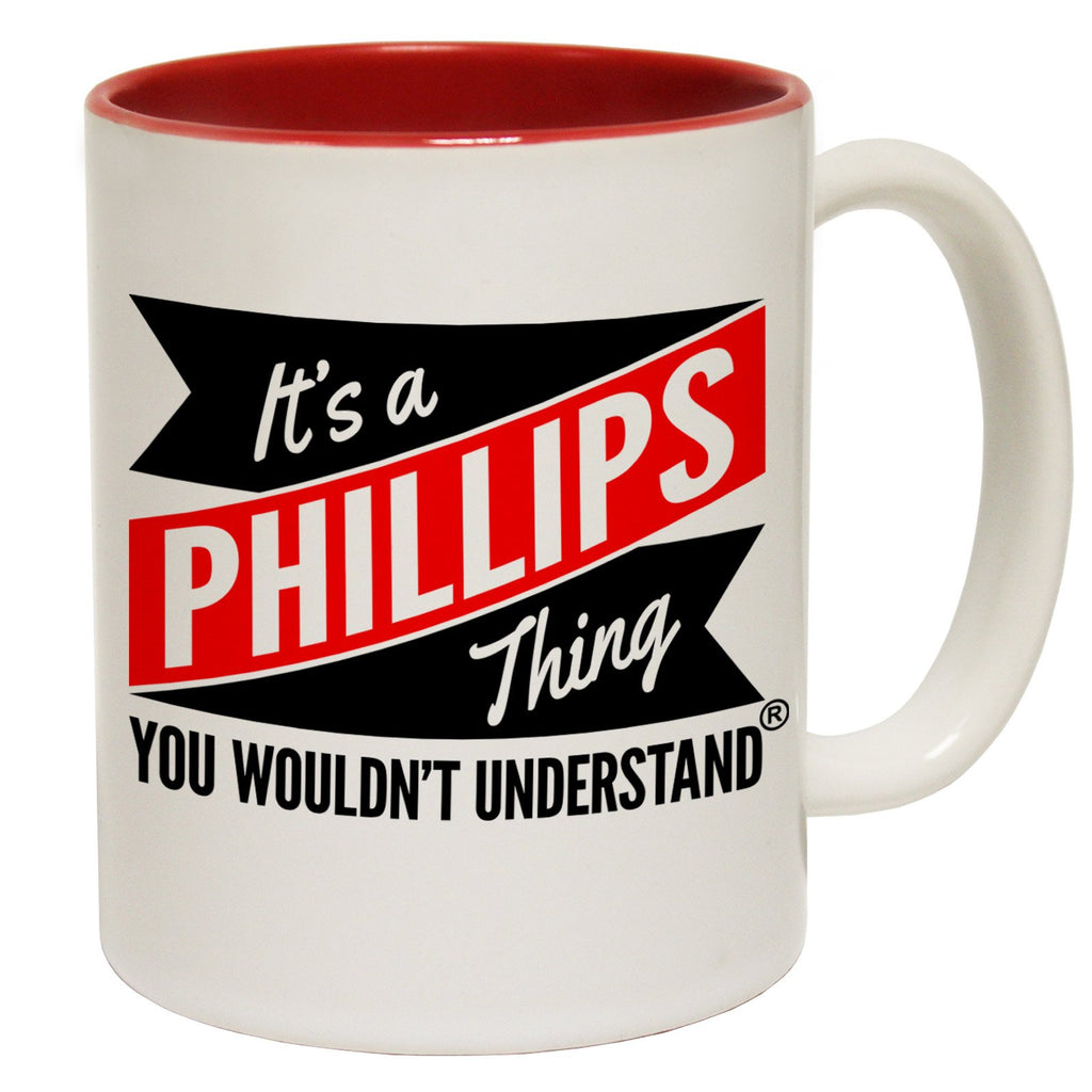 123t New It's A Phillips Thing You Wouldn't Understand Funny Mug, 123t Mugs