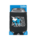 Of Course Drink Like A Fish Im A Mermaid - Funny Stubby Holder With Base