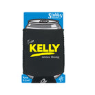Kelly V1 Lifetime Member - Funny Stubby Holder With Base