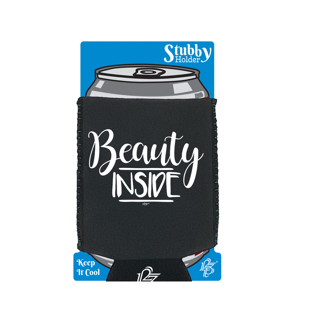 Beauty Inside - Funny Stubby Holder With Base