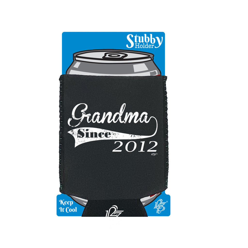 Grandma Since 2012 - Funny Stubby Holder With Base