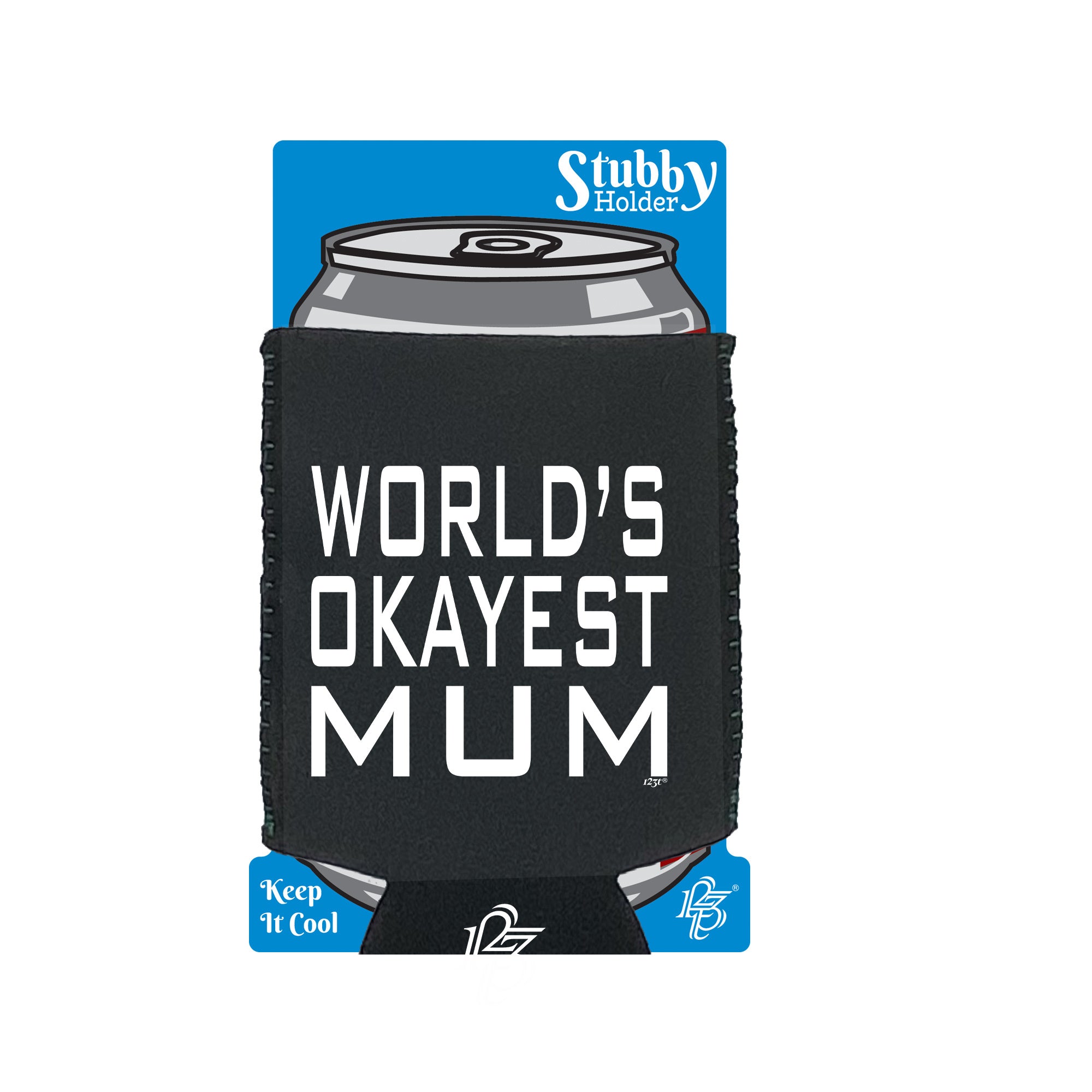 Worlds Okayest Mum - Funny Stubby Holder With Base