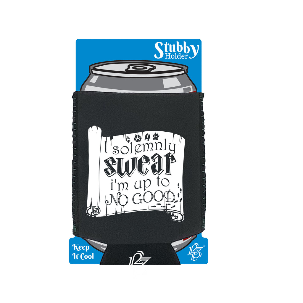 Solemnly Swear Im Up To No Good - Funny Stubby Holder With Base