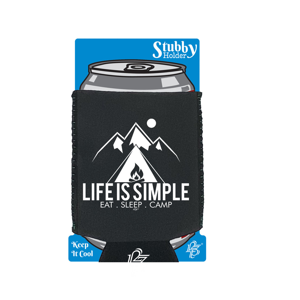 Life Is Simple Eat Sleep Camp - Funny Stubby Holder With Base