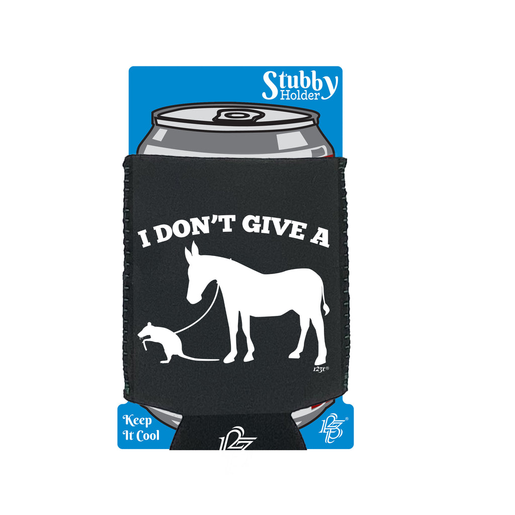 I Dont Give A - Funny Stubby Holder With Base