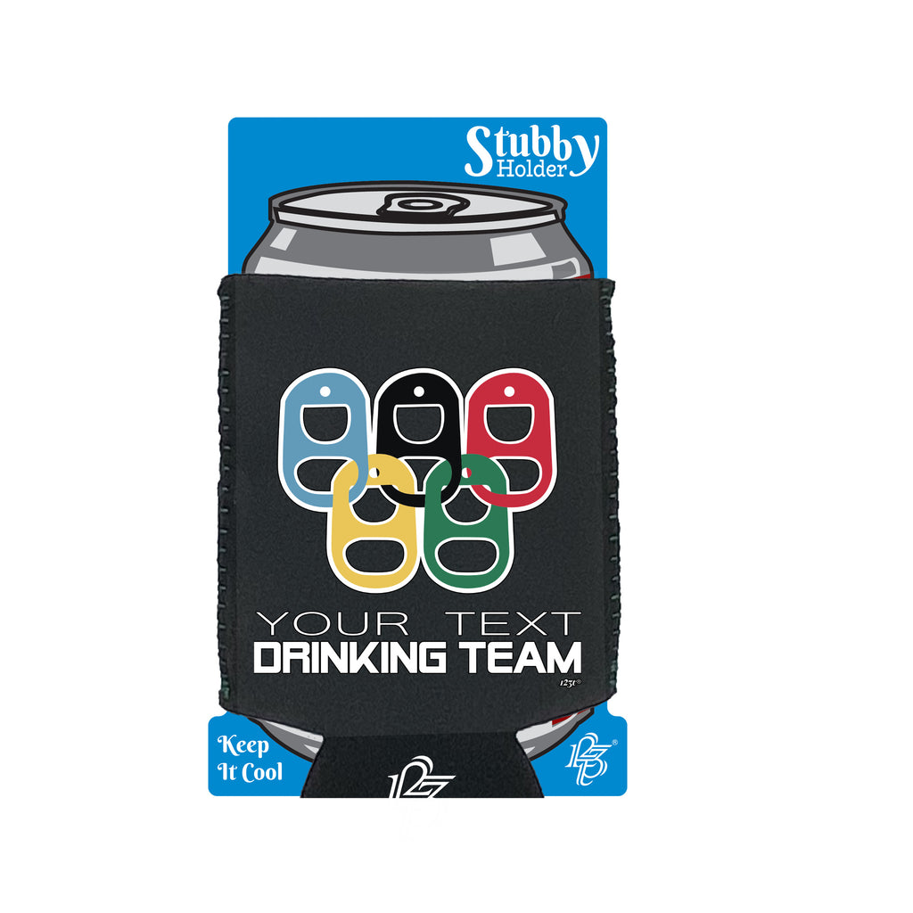 Your Text Drinking Team Rings Personalised - Funny Stubby Holder With Base