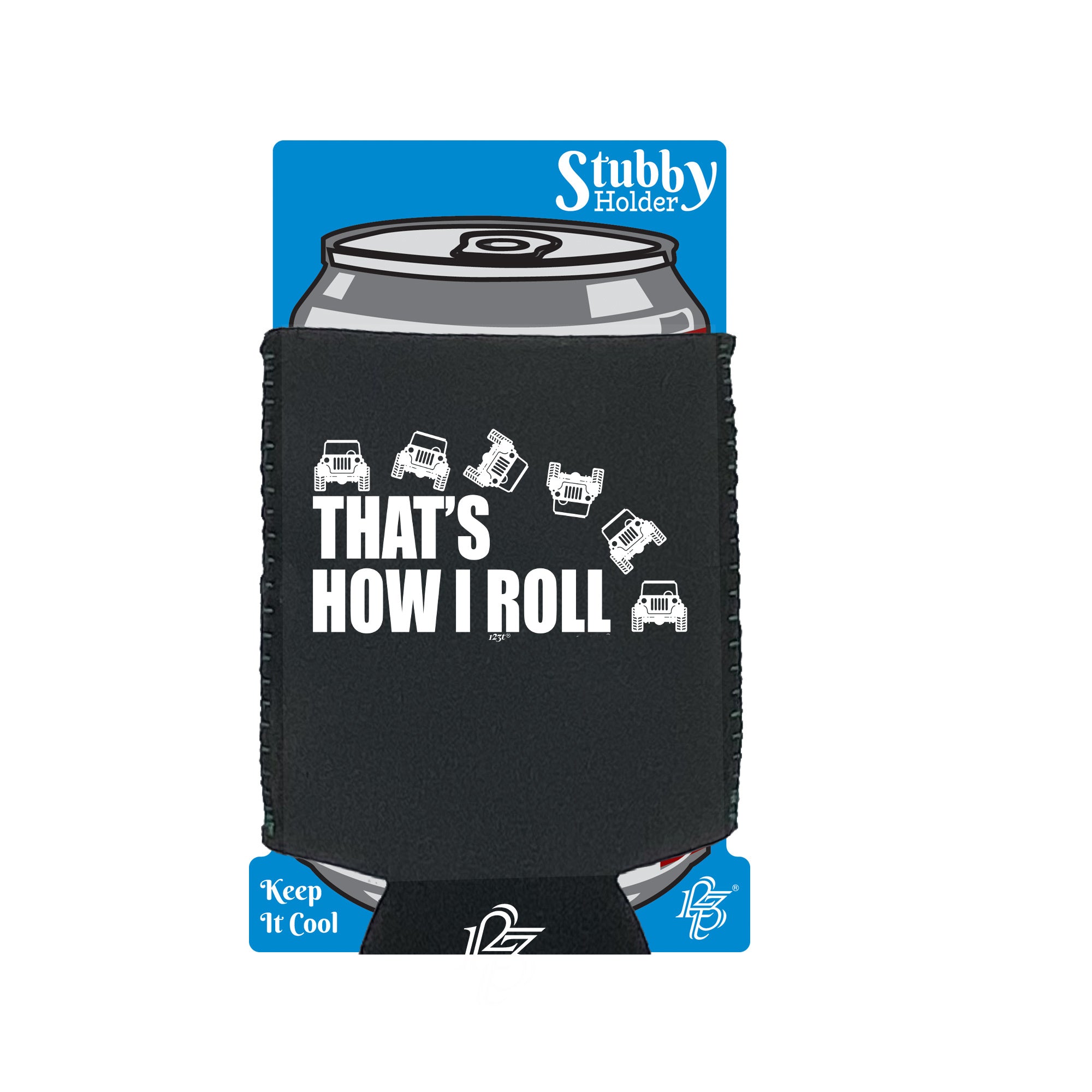 Thats How Roll 4X4 - Funny Stubby Holder With Base
