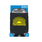 Will Make Better Mistakes Tomorrow - Funny Stubby Holder With Base