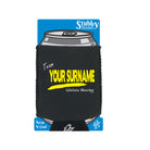 Your Surname V1 Lifetime Member - Funny Stubby Holder With Base