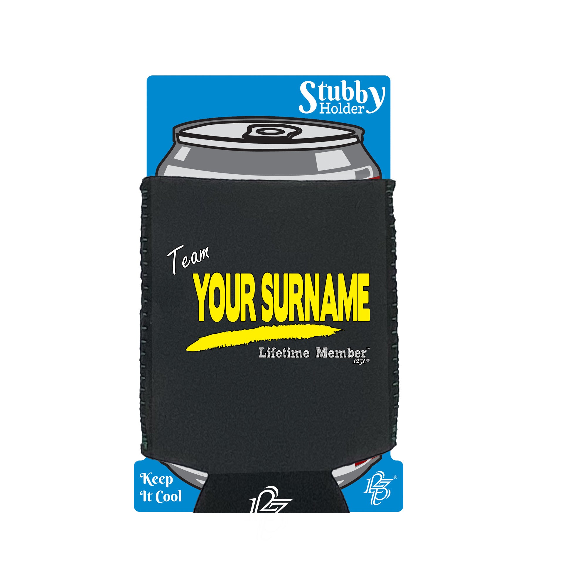 Your Surname V1 Lifetime Member - Funny Stubby Holder With Base