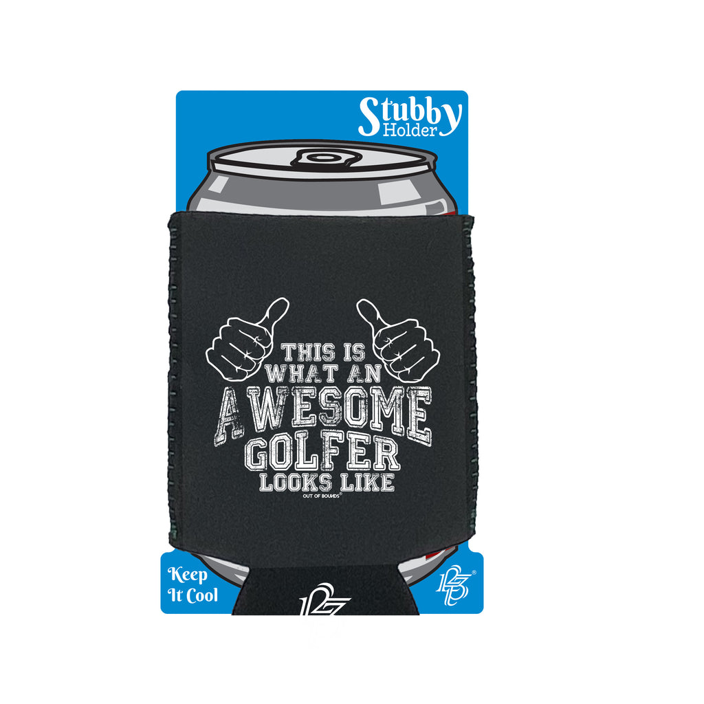 Oob This Is Awesome Golfer - Funny Stubby Holder With Base