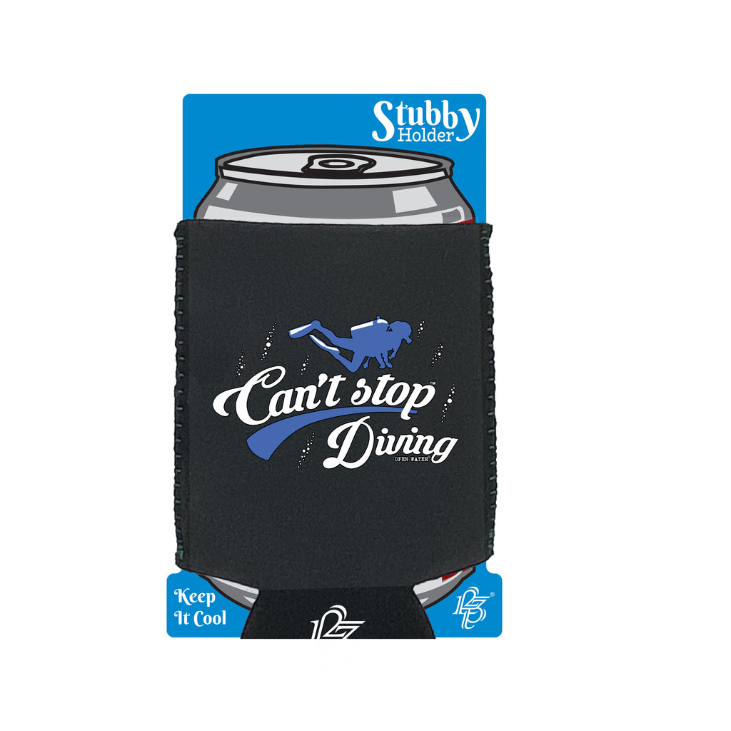 Ow Cant Stop Diving - Funny Stubby Holder With Base