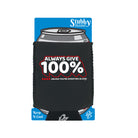 Give 100 Unless Donating Blood - Funny Stubby Holder With Base