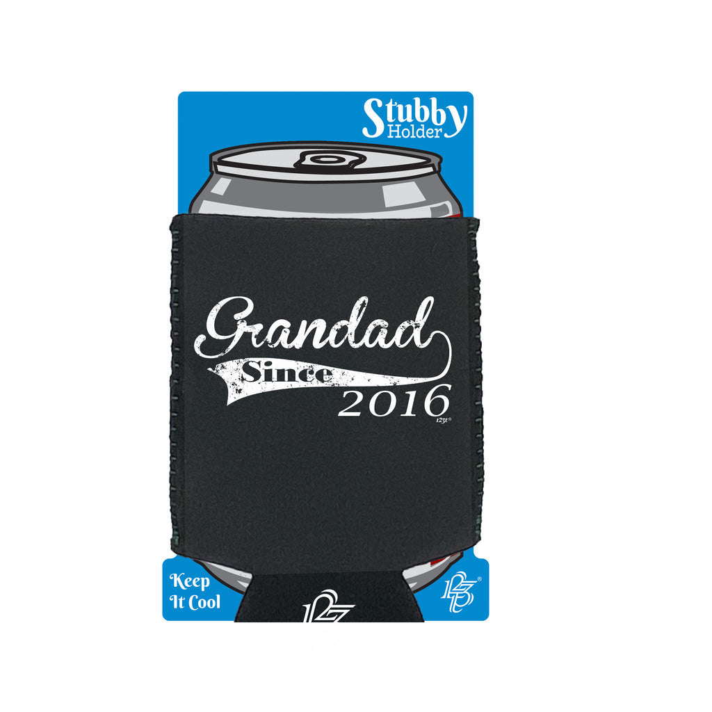Grandad Since 2016 - Funny Stubby Holder With Base