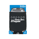 Dice Choose Your Weapon - Funny Stubby Holder With Base
