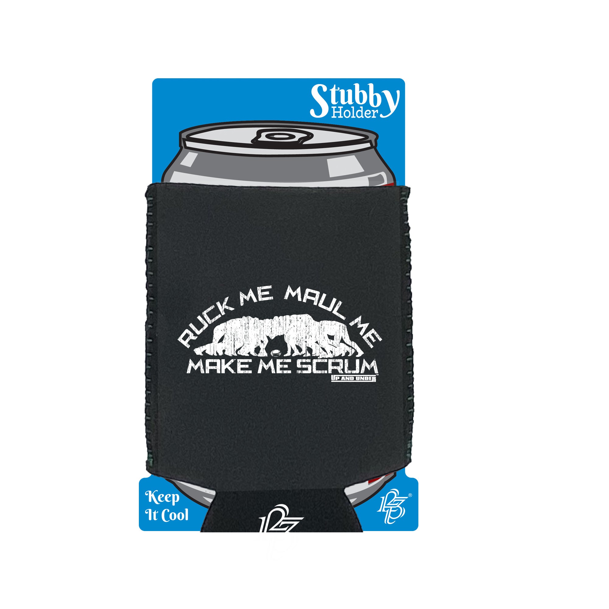 Uau Ruck Me Maul Me Make Me Scrum - Funny Stubby Holder With Base