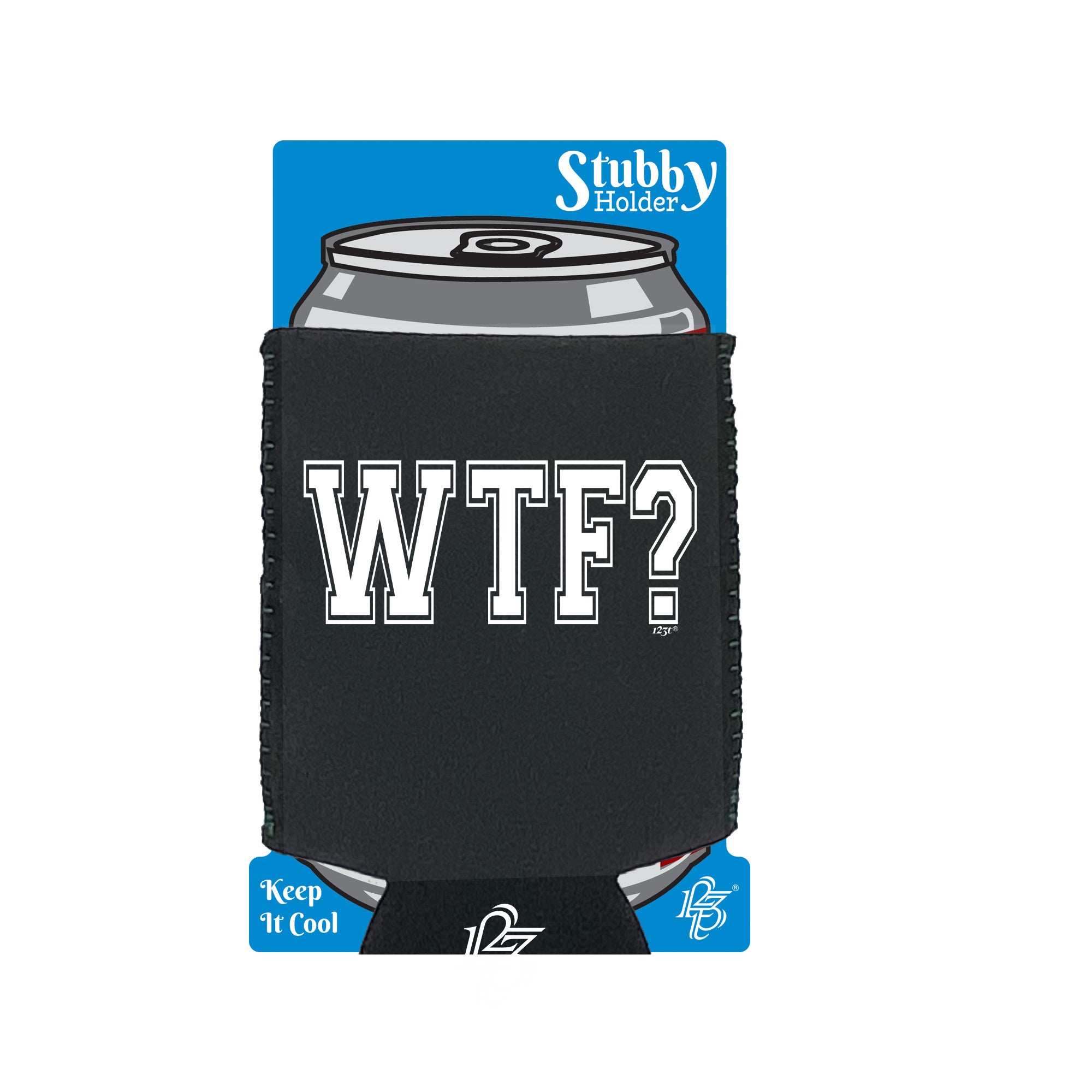 Wtf - Funny Stubby Holder With Base