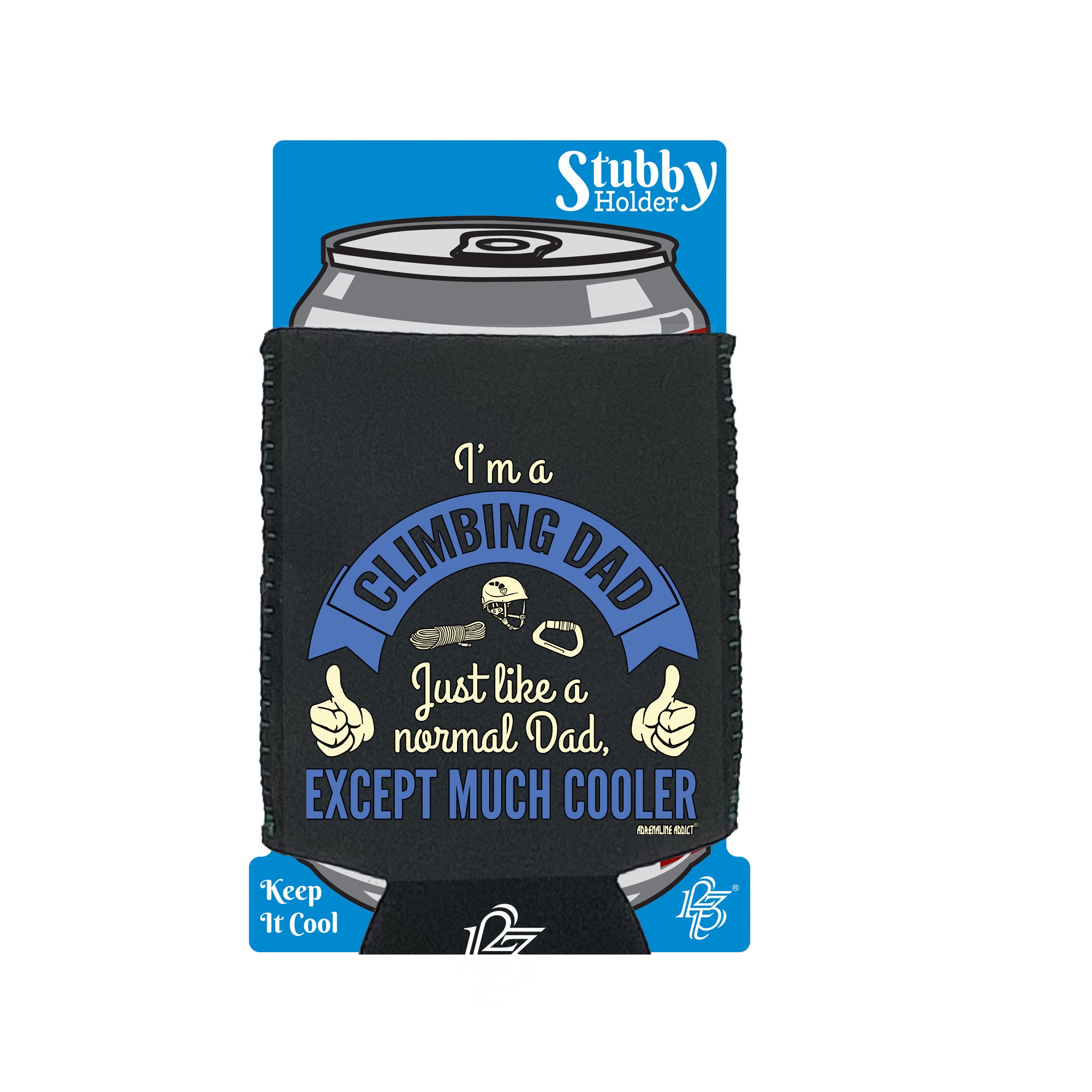 Aa Im A Climbing Dad - Funny Stubby Holder With Base