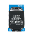 Have Too Many Video Games Snoe - Funny Stubby Holder With Base