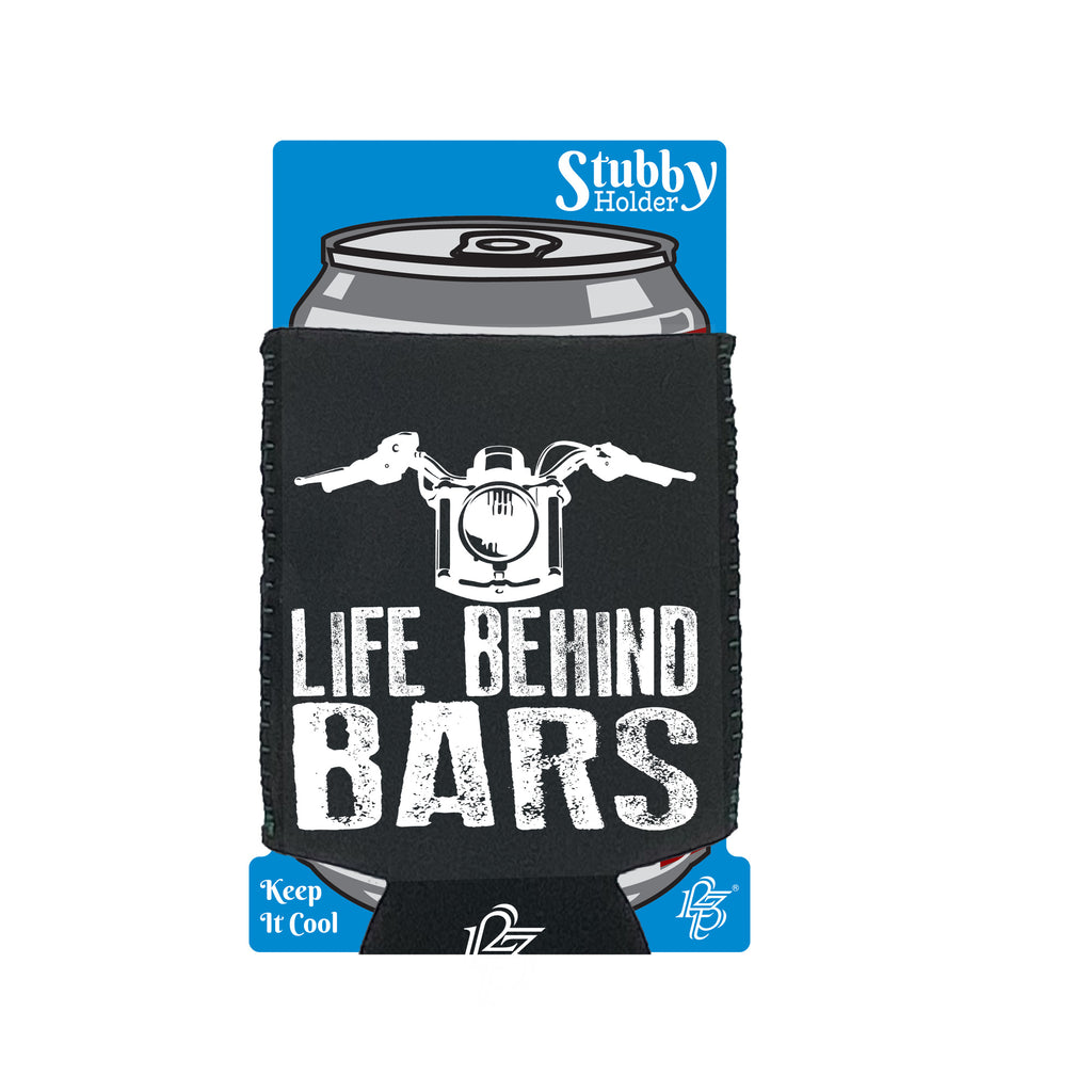 Life Behind Bars Moto - Funny Stubby Holder With Base