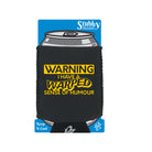 Warning Have A Warped Sense Of Humour - Funny Stubby Holder With Base