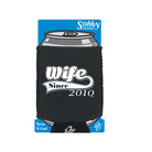 Wife Since 2010 - Funny Stubby Holder With Base