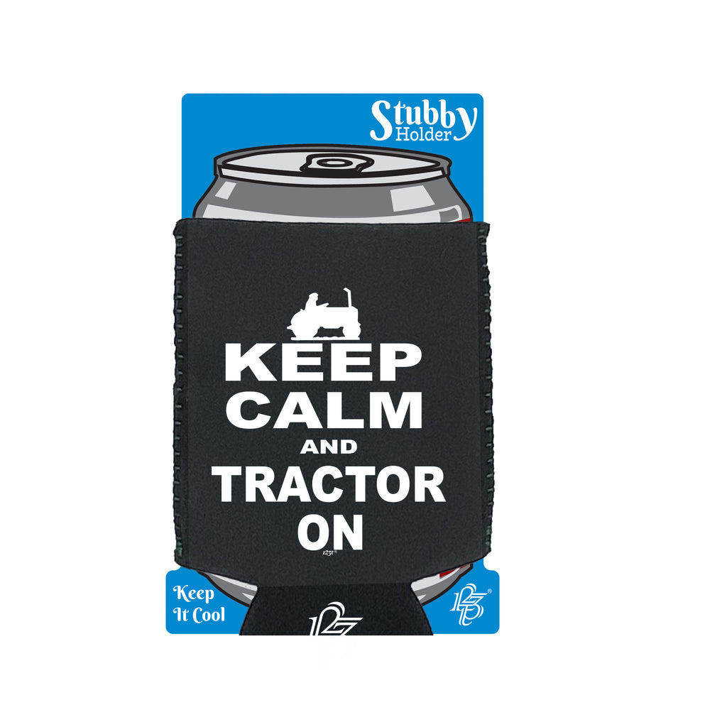 Keep Calm And Tractor On - Funny Stubby Holder With Base
