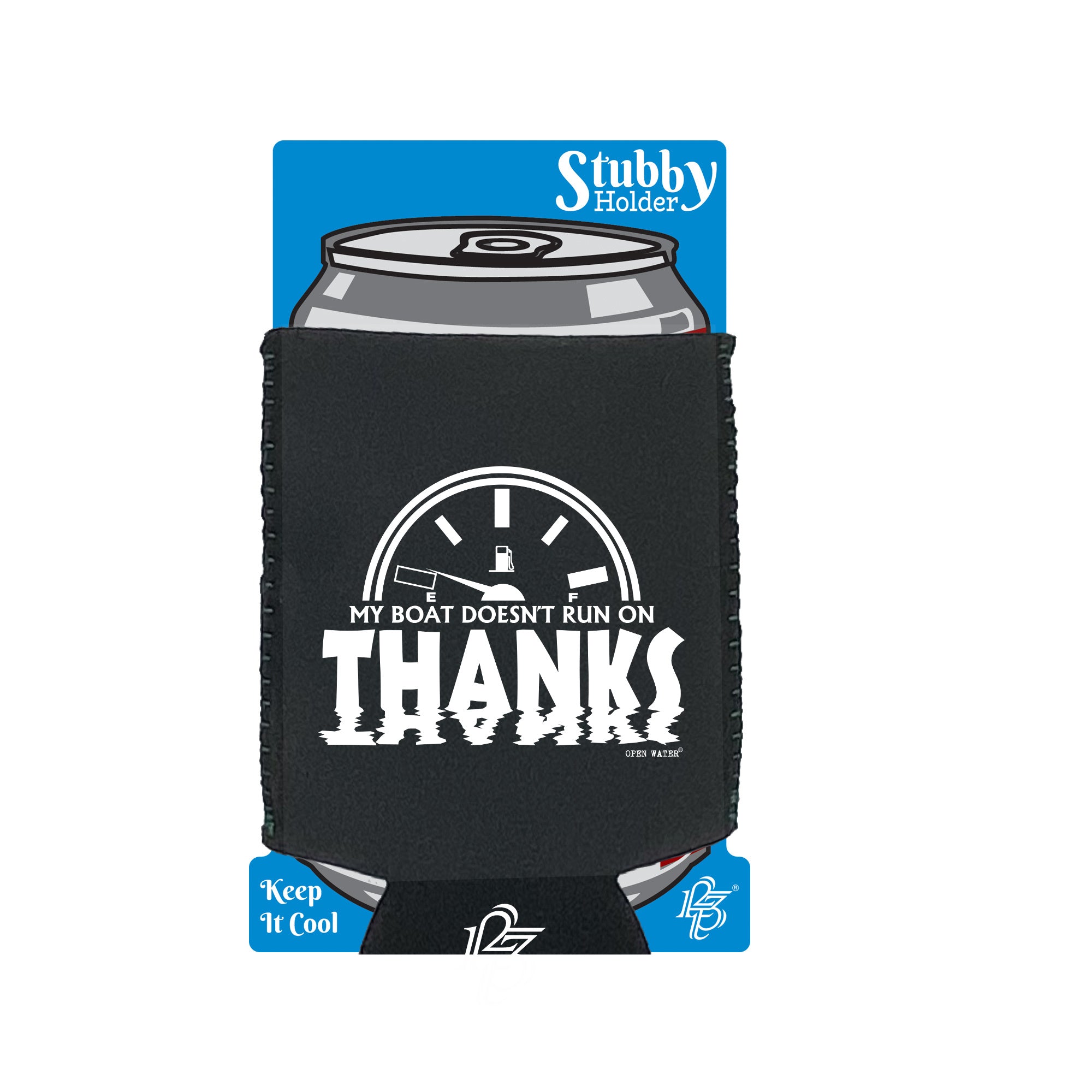 Ow My Boat Doesnt Run Thanks - Funny Stubby Holder With Base