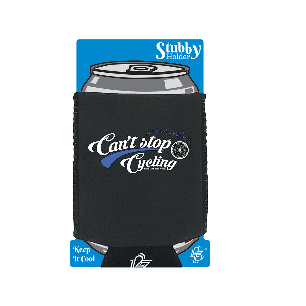 Rltw Cant Stop Cycling - Funny Stubby Holder With Base