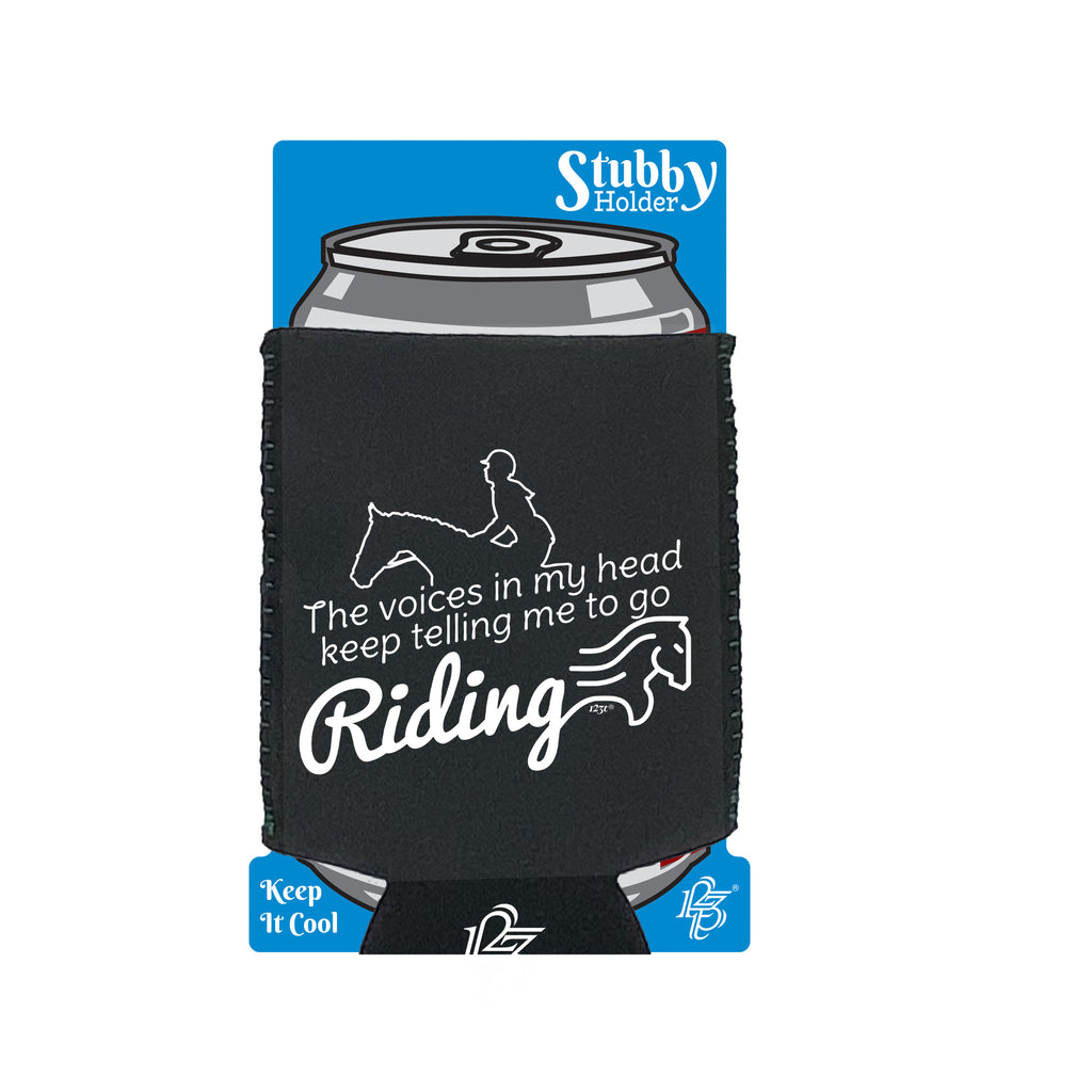 Keep Telling Me To Go Riding Horse - Funny Stubby Holder With Base
