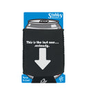 This Is My Last One Seriously - Funny Stubby Holder With Base