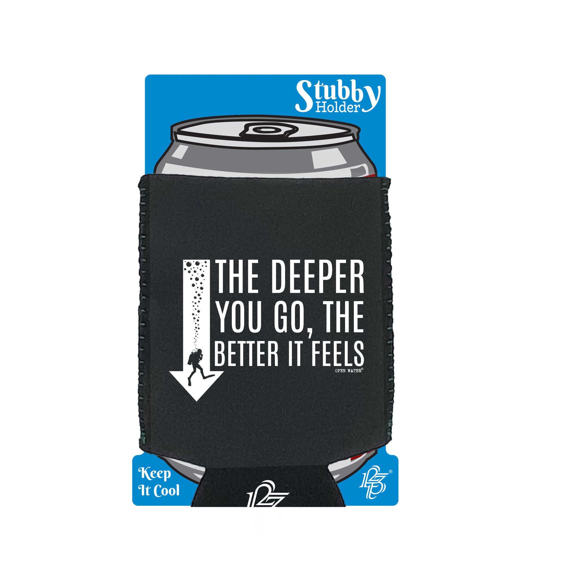 Ow The Deeper Better Feels - Funny Stubby Holder With Base
