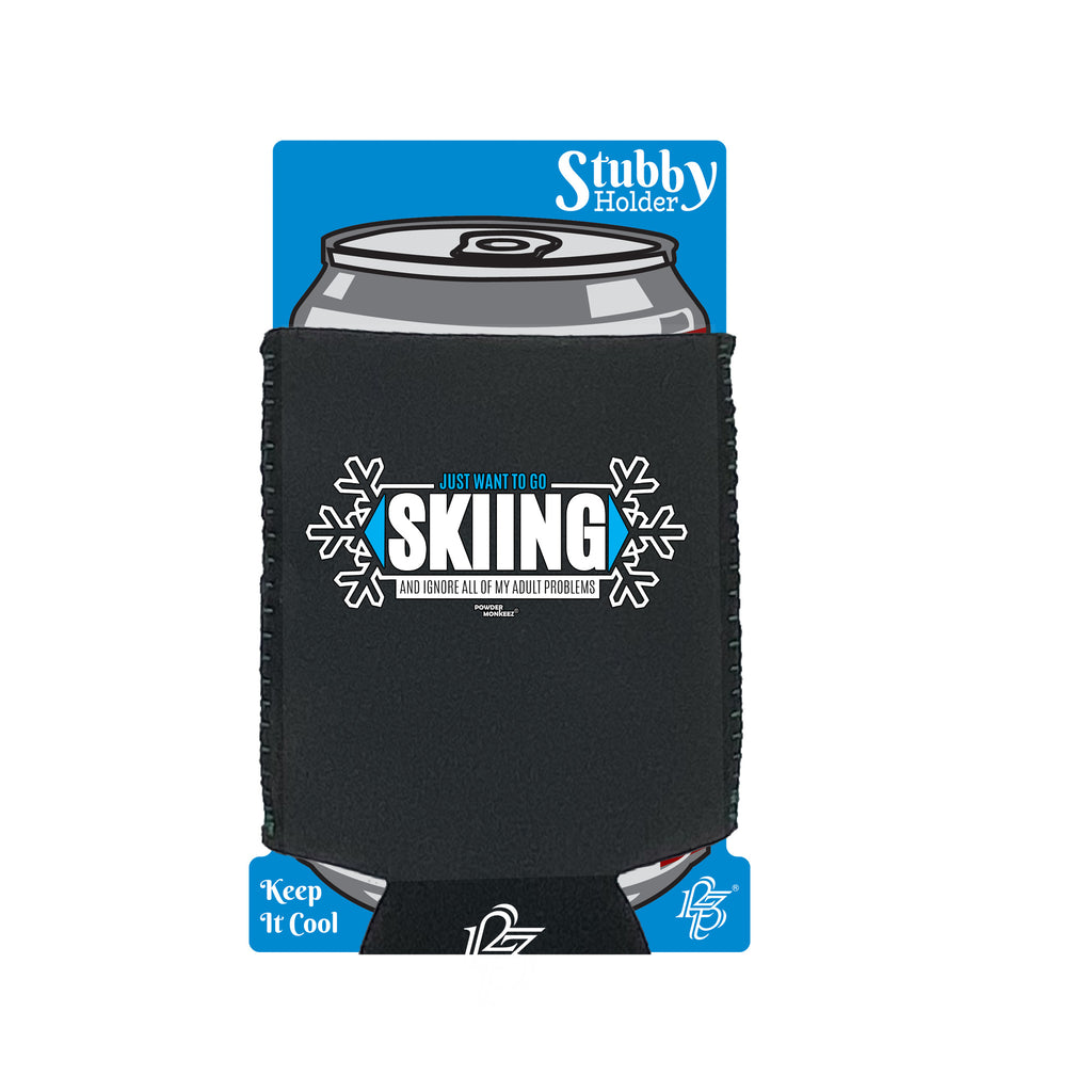 Pm Just Want To Go Skiing Adult Problem - Funny Stubby Holder With Base