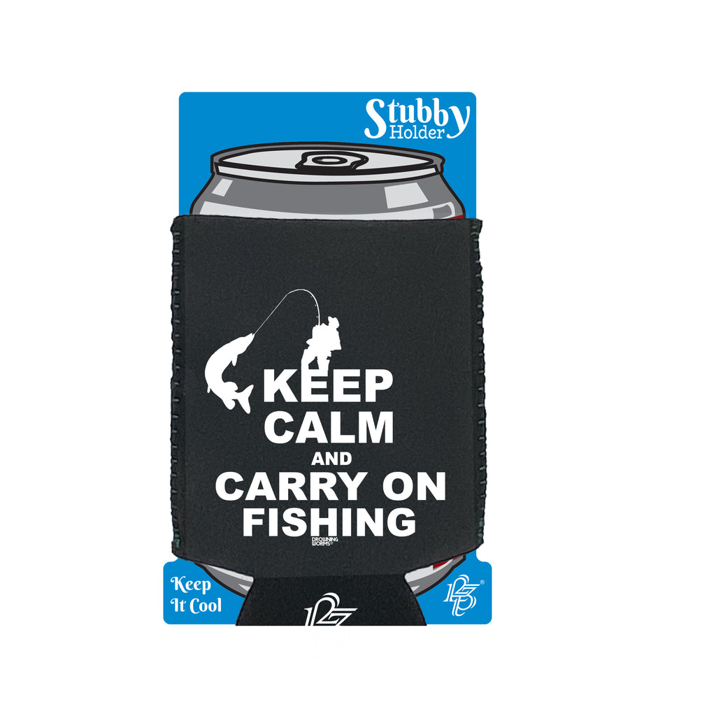 Dw Keep Calm And Carry On Fishing - Funny Stubby Holder With Base