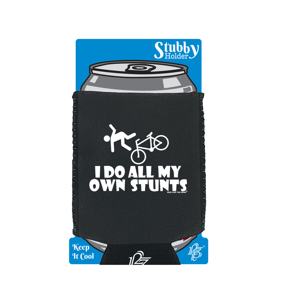 Rltw I Do All My Own Stunts Cycle - Funny Stubby Holder With Base
