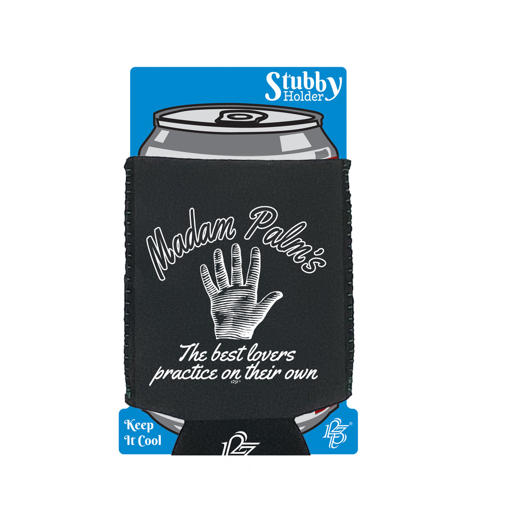 Madam Palms The Best Lovers Practice - Funny Stubby Holder With Base