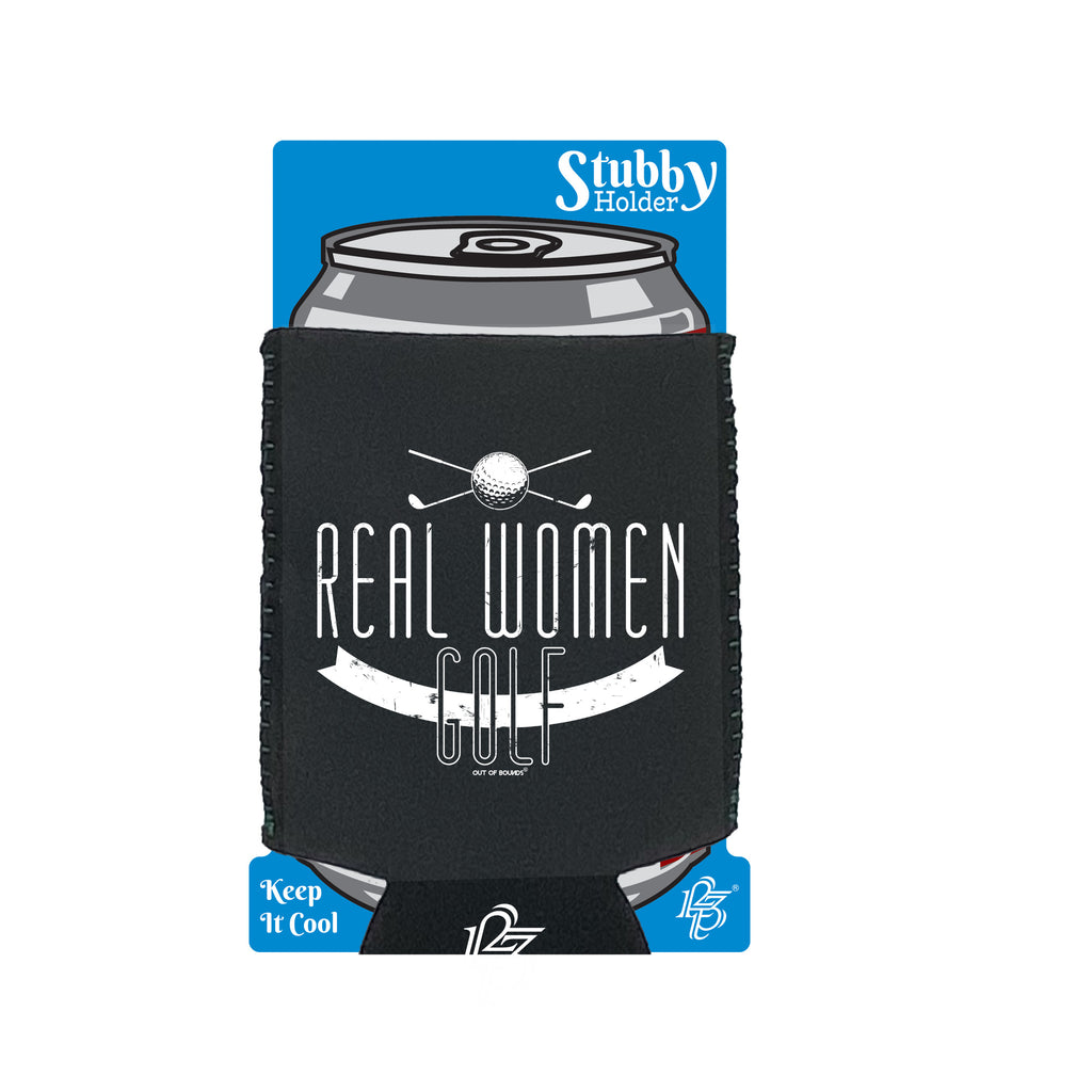 Oob Real Women Golf - Funny Stubby Holder With Base
