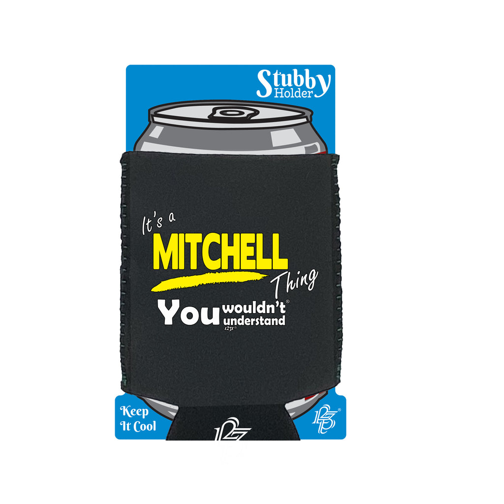 Mitchell V1 Surname Thing - Funny Stubby Holder With Base