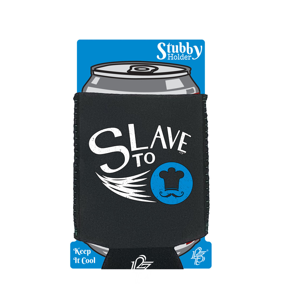 Slave To Chef - Funny Stubby Holder With Base