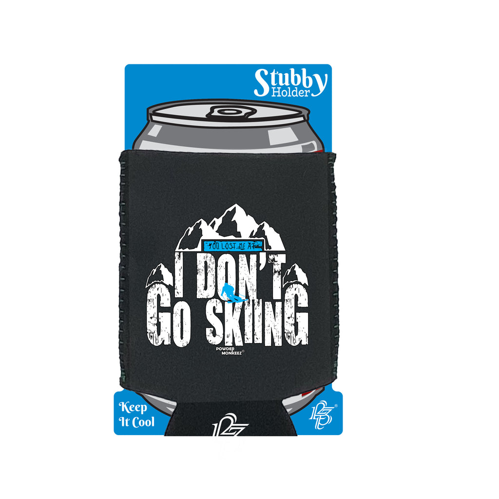 Pm You Lost Me At I Dont Go Skiing - Funny Stubby Holder With Base