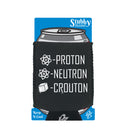 Proton Neutron Crouton - Funny Stubby Holder With Base