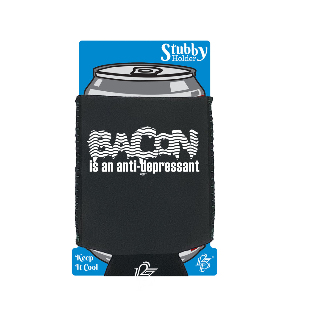 Bacon Is An Ant Depressant - Funny Stubby Holder With Base